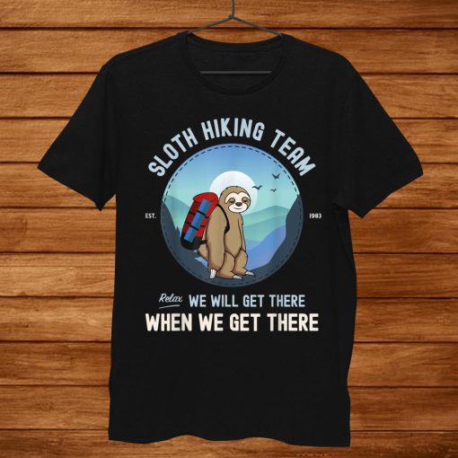 Sloth Hiking Tshirt Sloth Hiking Team Shirt AA