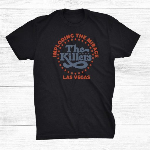 The Killers Mirage Las Vegas Shirt AA