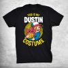 This Is My Dustin Costume Stranger Things Halloween shirt AA