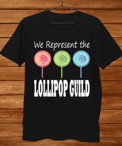 We Represent The Lollipop Guild Wizard Of Oz Shirt AA