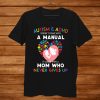 Autism And Adhd Doesnt Come With A Manual Shirt AA