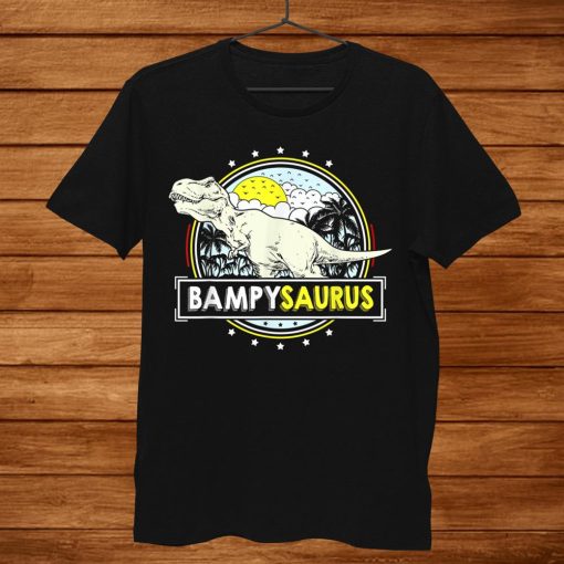 Bampysaurus Tshirt Bampy Gifts From Grandchildren Trex Bampy Shirt AA