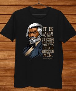 Frederick Douglass Quote Gift For Black History Month Shirt AA