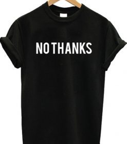 no thanks t-shirt YNT