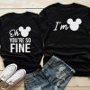 You're So Fine I'm Mickey Disney shirts thd