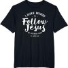 Christian Baptism Follow JesusT Shirt