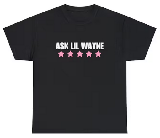 ASK LIL WAYNE T-shirt SD