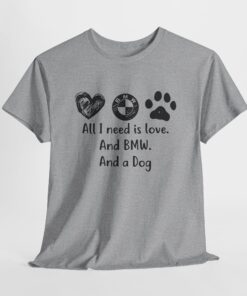 All I Need Is Love And BMW Unisex T-Shirt thd