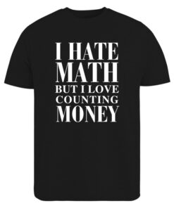 I Hate Math But I T-shirt SD