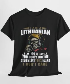 I am a Lithuanian I’m 99 sure you don’t like me T Shirt thd