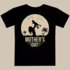 Mother day T shirt