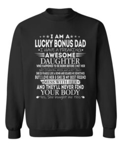 Lucky Bonus Dad From Awesome Daughter Father's Day Sweatshirt