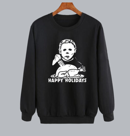 Michael Myers Happy Holidays Christmas Sweatshirt SN