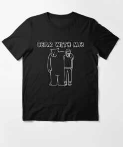 Bear With Me EssentiaAl T-Shirt thd