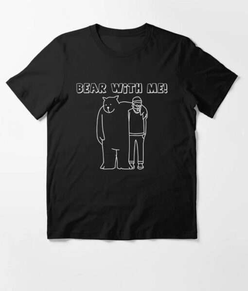 Bear With Me EssentiaAl T-Shirt thd